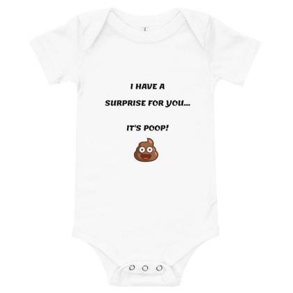 I Have A Surprise For You, Its Poop Funny Baby..