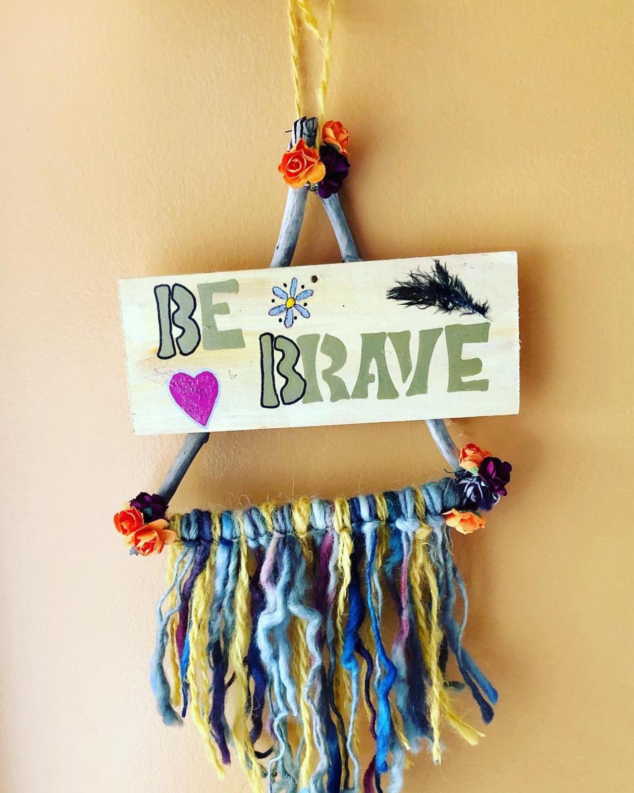 Be Brave . inspirational driftwood car hanger, home decor Wall Hanging / Driftwood Wall Decor / Bohemian Wall Art / Nursery Decor