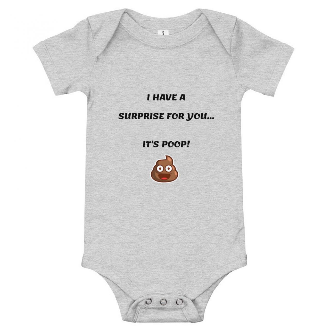 I Have A Surprise For You, Its Poop Funny Baby Onesies®, Baby Shower Gift, Funny Baby Bodysuit