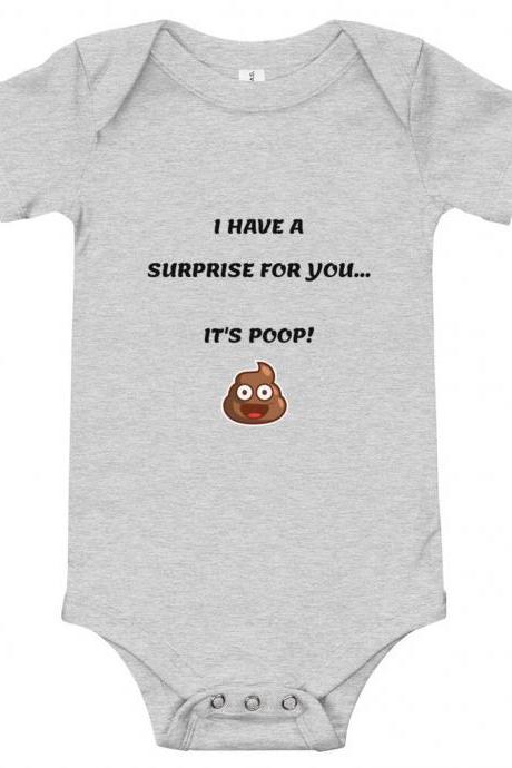 I have a Surprise for You, Its Poop Funny Baby Onesies®, Baby Shower Gift, Funny Baby Bodysuit